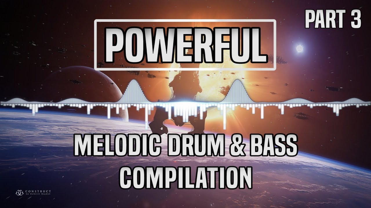 [Powerful] Melodic Drum & Bass Compilation (Part 3) | 1 Hour