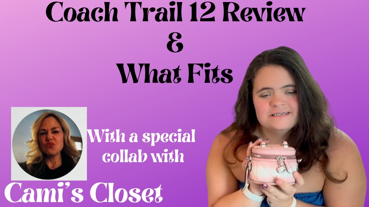 Coach Trail 12 Review and What Fits and a special collab with Cami from @camiscloset2369