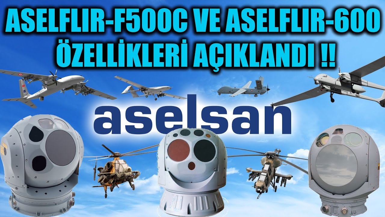 ASELFLIR-F500C VE ASELFLIR-600 ÖZELLİKLERİ AÇIKLANDI !!