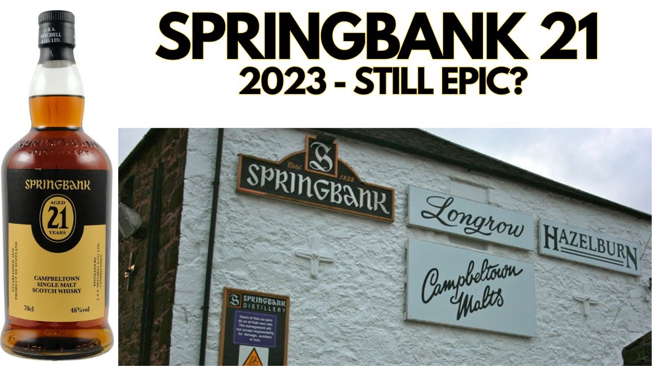 Springbank 21 Year Old 2023: # 553