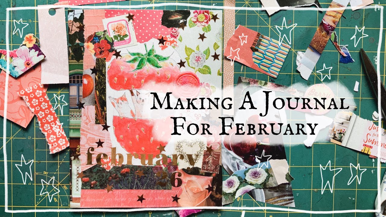 Making a Journal for February! How I Collaged the Cover of my Handmade Memory-Keeping Journal