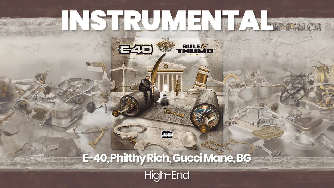 INSTRUMENTAL BEAT : High-End - E-40, Philthy Rich, Gucci Mane, BG (HQ)