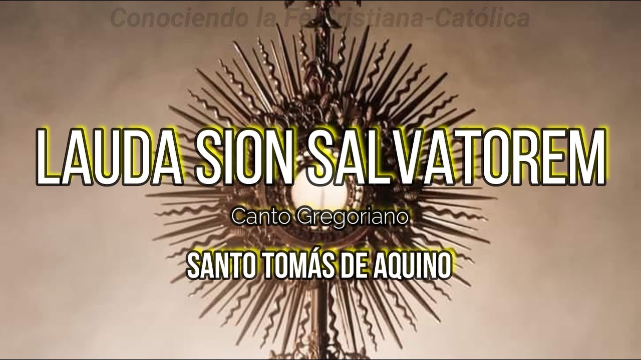 Lauda Sion Salvatorem - Canto Gregoriano (Corpus Christi) Sub ESP || Conociendo la Fe