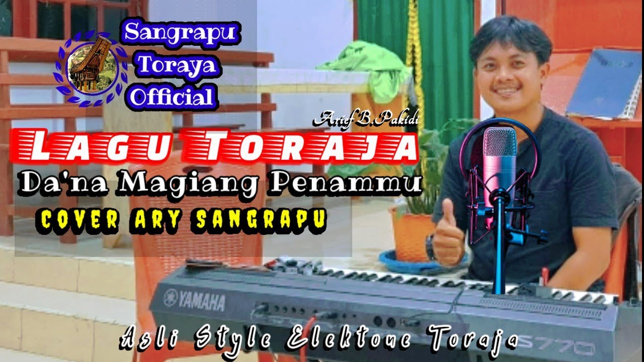Lagu Toraja _ Da'na Magiang Penammu _ Cover : Ary Sangrapu