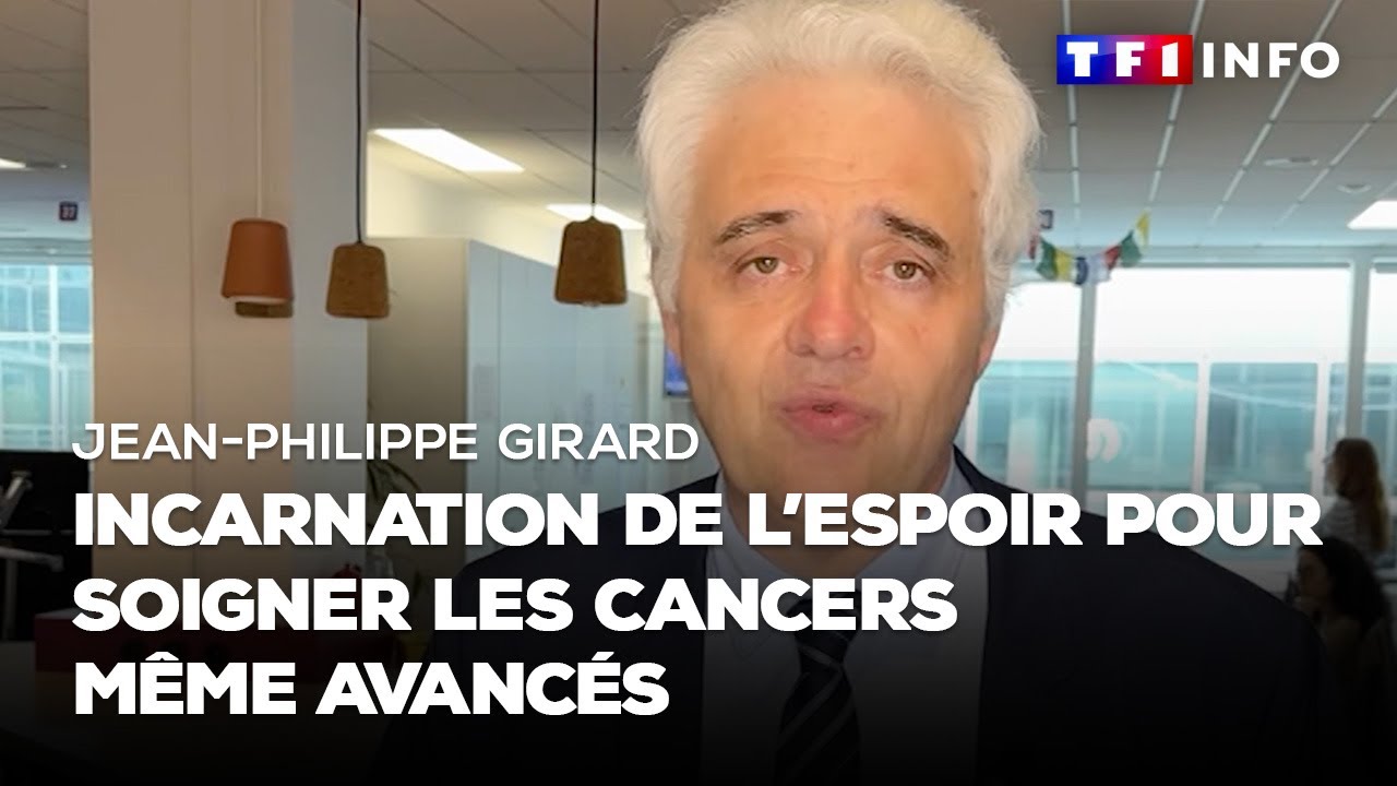 Jean-Philippe Girard : incarnation de l’espoir pour soigner les cancers même avancés
