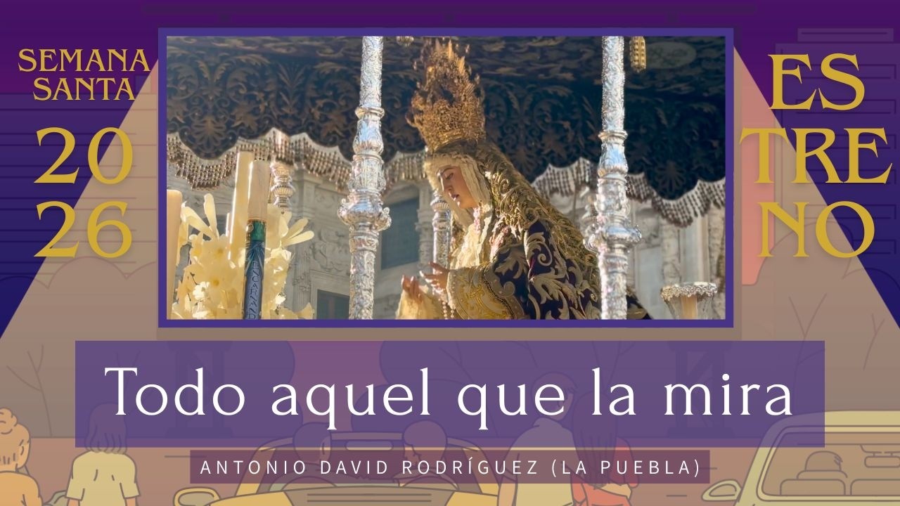 TODO AQUEL QUE LA MIRA (La Puebla del Río) | ESTRENO marchas 2026