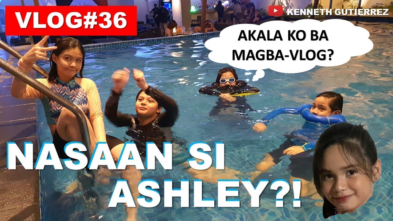 VLOG 36 Nasaan si Ashley?