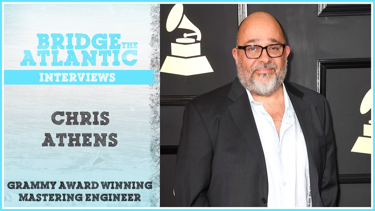 Chris Athens: Song Mastering, Working w/Jay Z, Coldplay, PVRIS | Bridge The Atlantic: Interview #107
