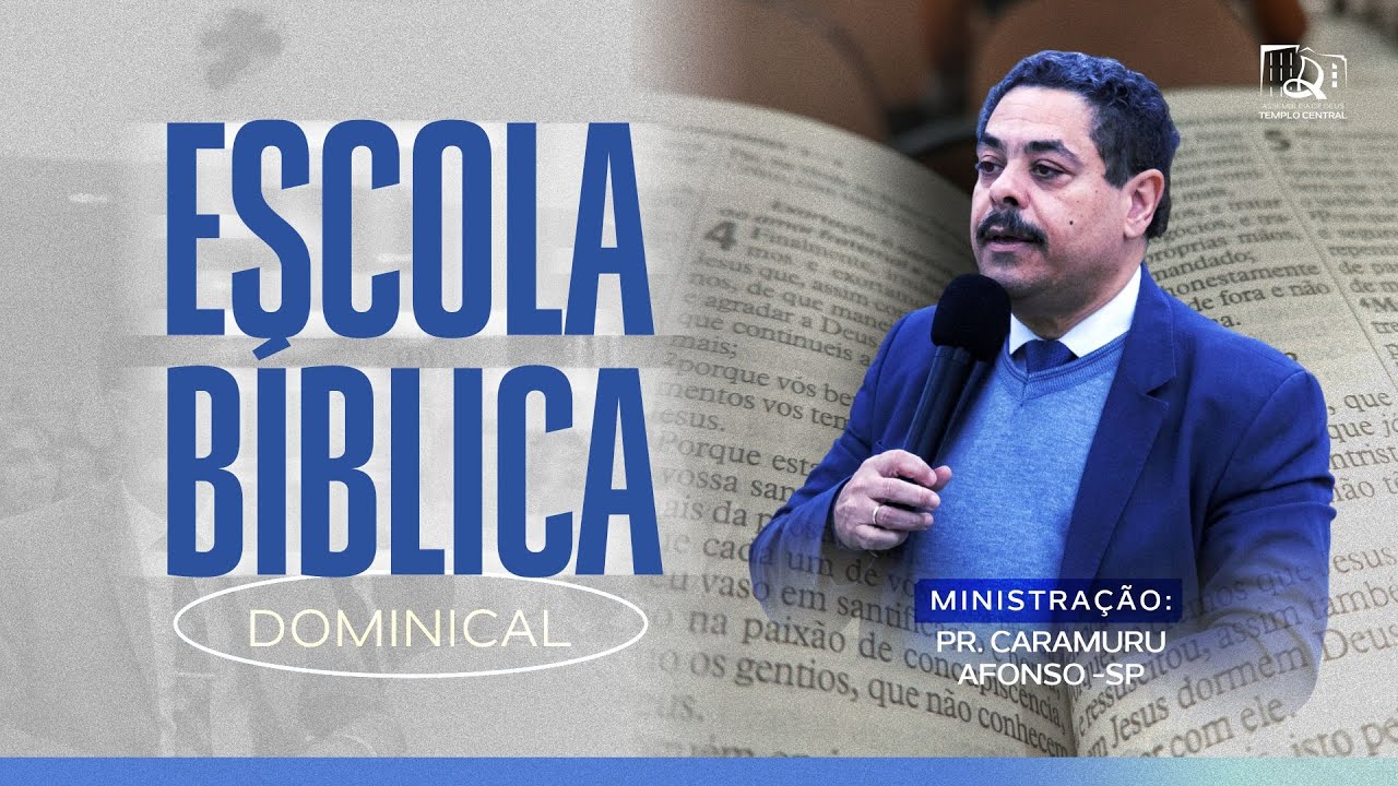 ESCOLA BIBLICA DOMINICAL  | PR. CARAMURU AFONSO