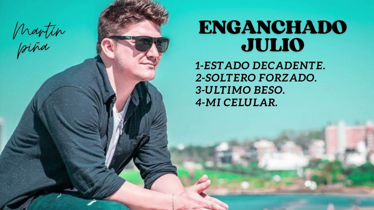 Martin Piña - (Enganchado Julio)  .