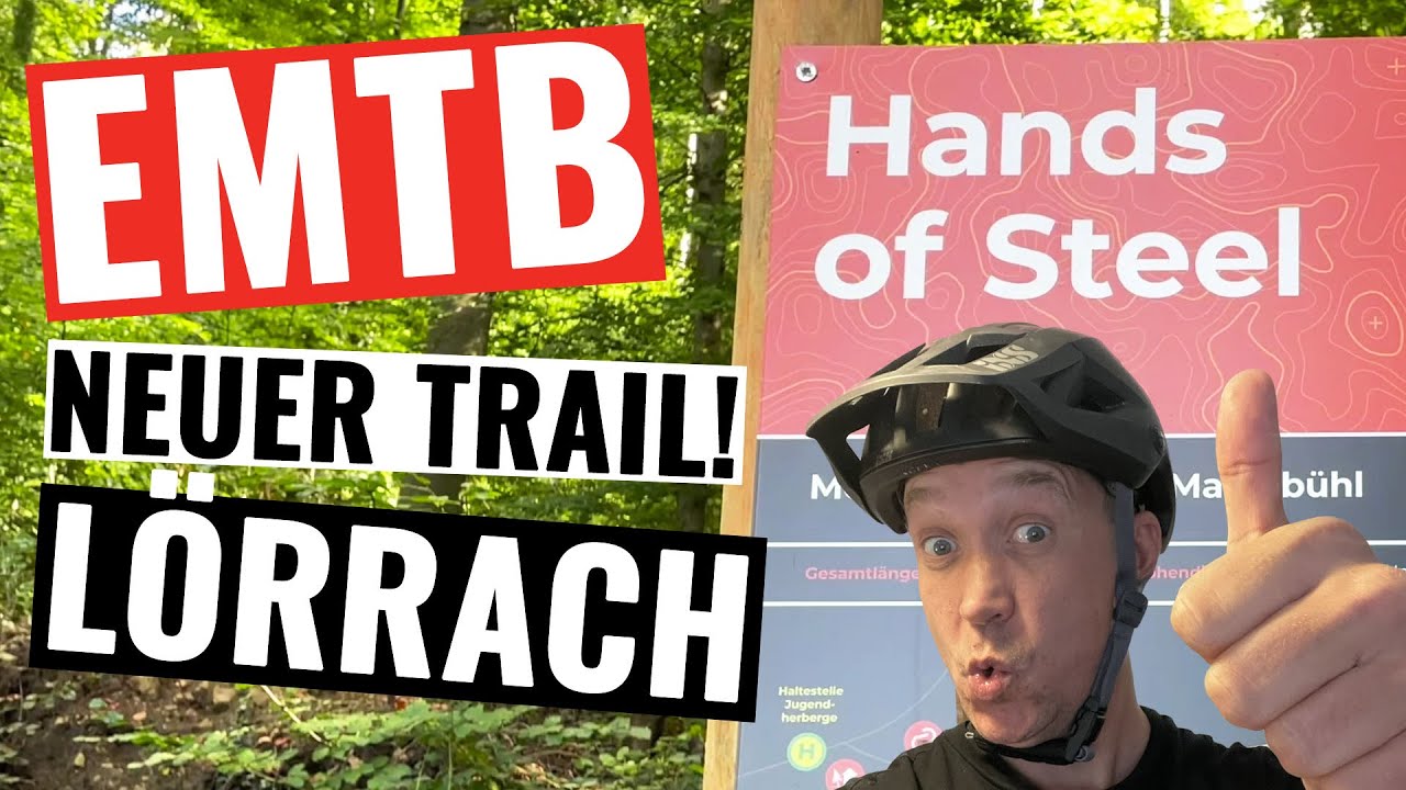 LÖRRACH TRAIL HANDS OF STEEL mit dem EMTB