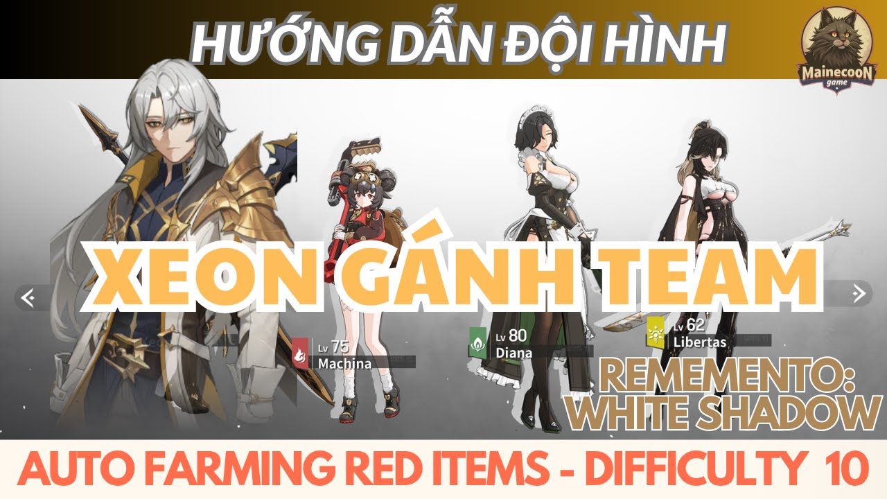 REMEMENTO: WHITE SHADOW | Đội hình XEON - Top META hiện tại‼️ Hướng dẫn Combo để clear all content‼️