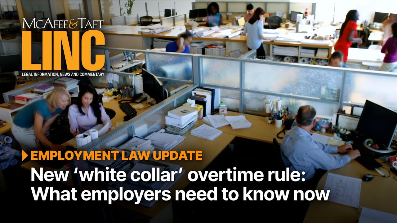 New ‘white collar’ overtime rule: What employers need to know now