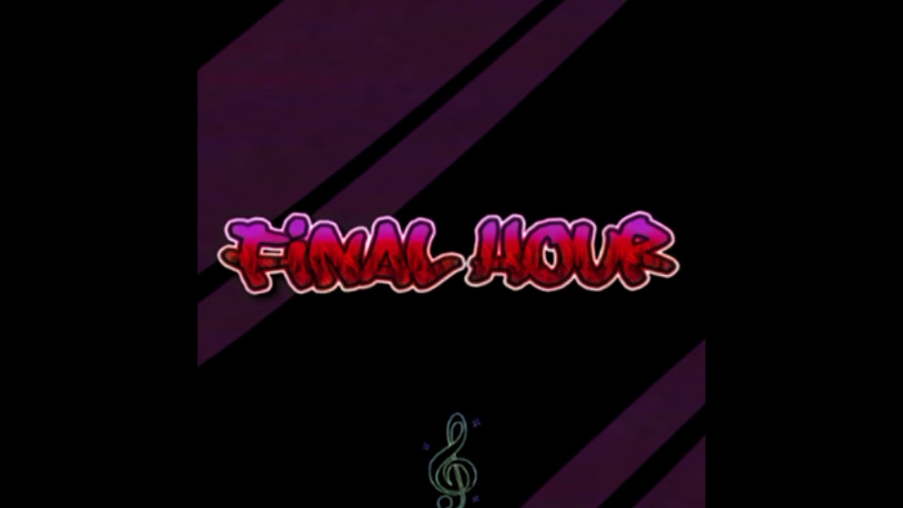 Final hour [ official lobby music ] READ DESCRIPTION