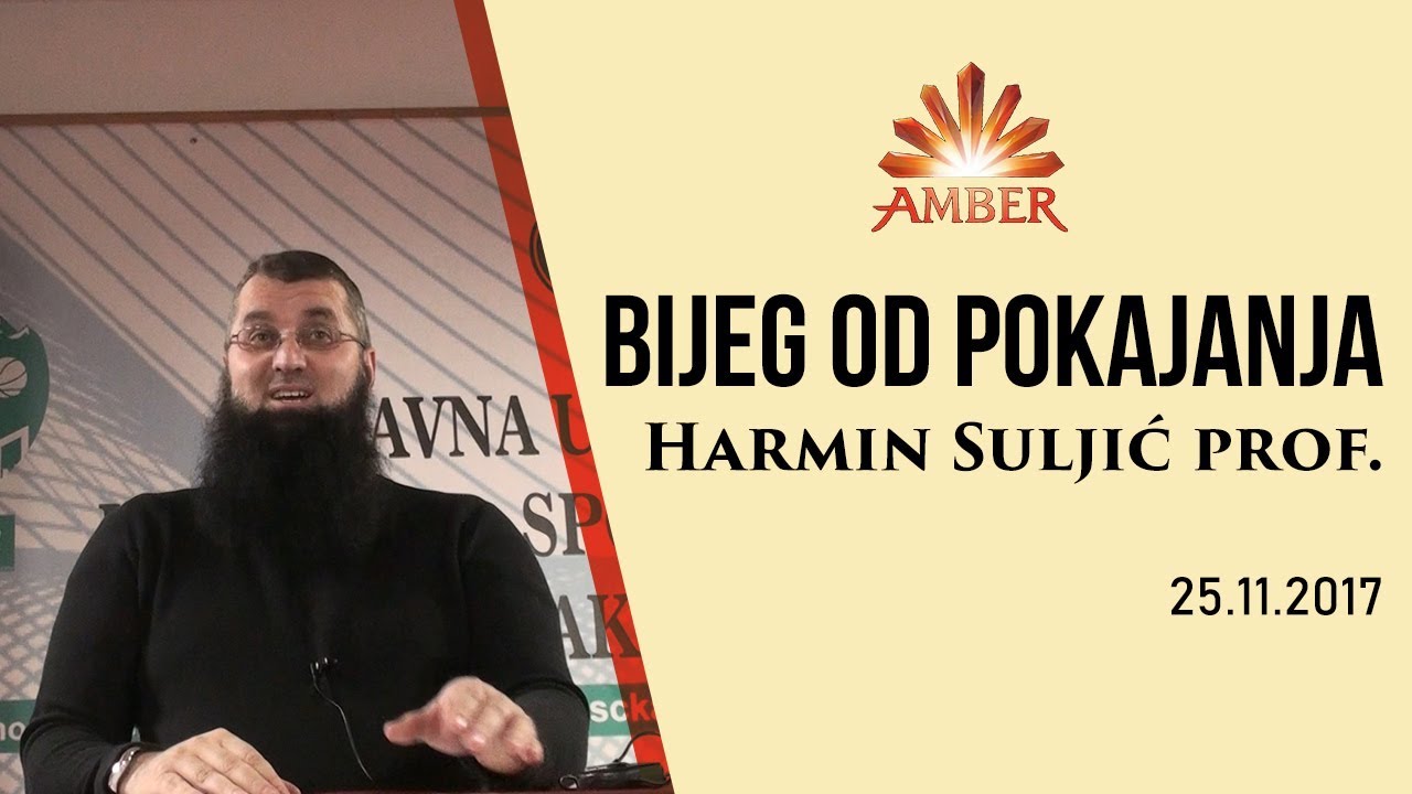 BIJEG OD POKAJANJA | Harmin Suljić prof.