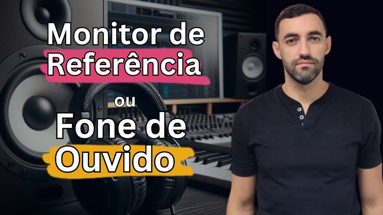 Monitor de Referência ou Fone de Ouvido - Qual comprar?