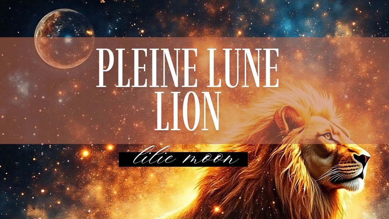 Pleine lune en lion