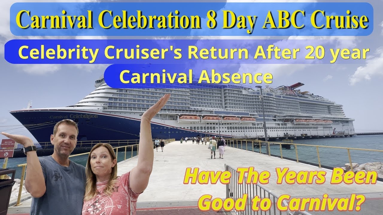 Carnival Celebration 8 day ABC Cruise - Did 2 Celebrity Cruiser's survive going on Carnival?