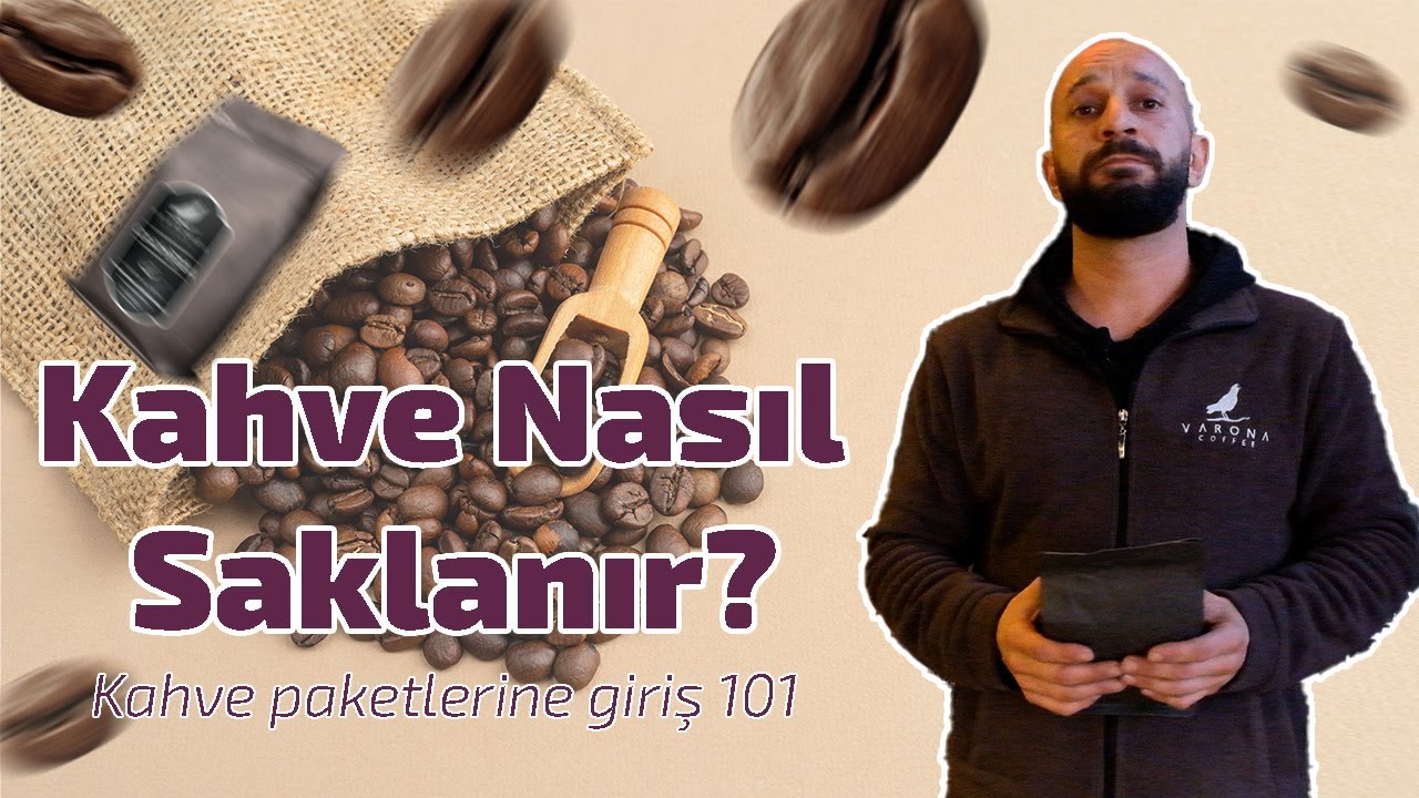 Kahve nasıl saklanır muhafaza edilir? - Kahve nasıl öğütülmeli - Varona Coffee