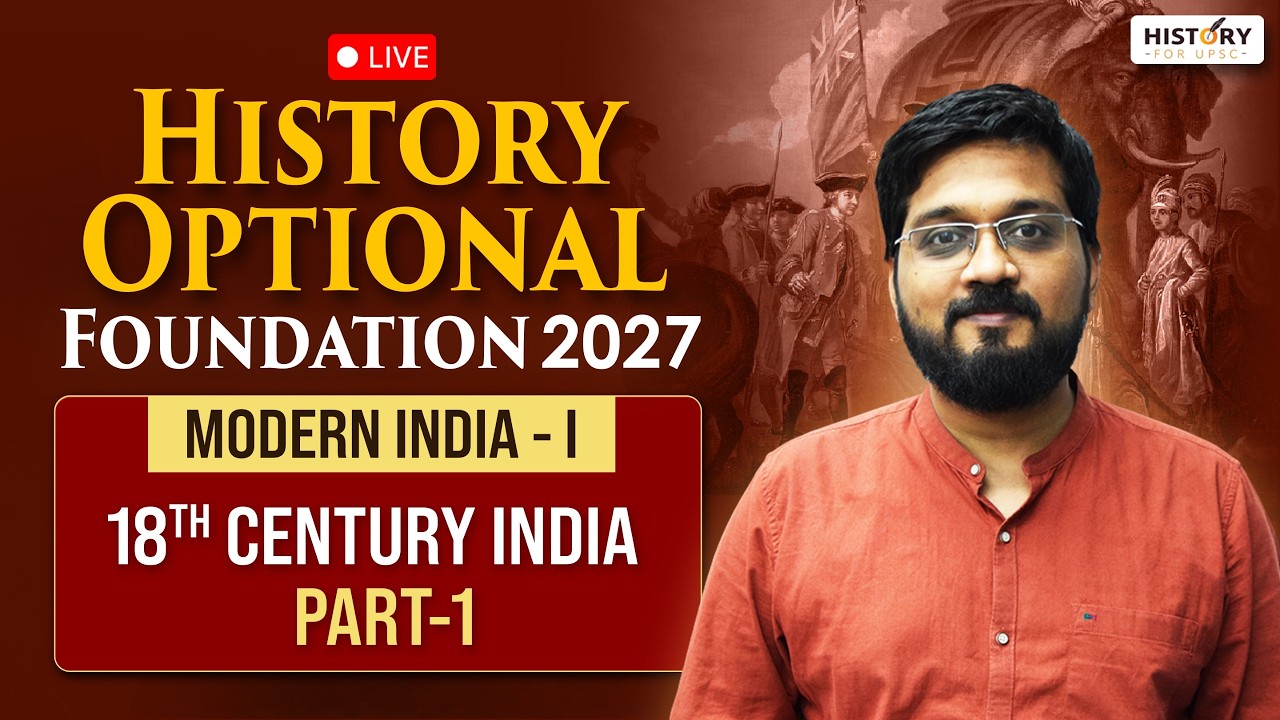 Modern India Lecture 1 | 18th Century India (Part 1) | History Optional Foundation 2027