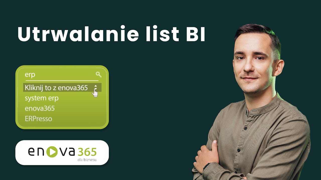 Kliknij to z enova365 Utrwalanie list BI