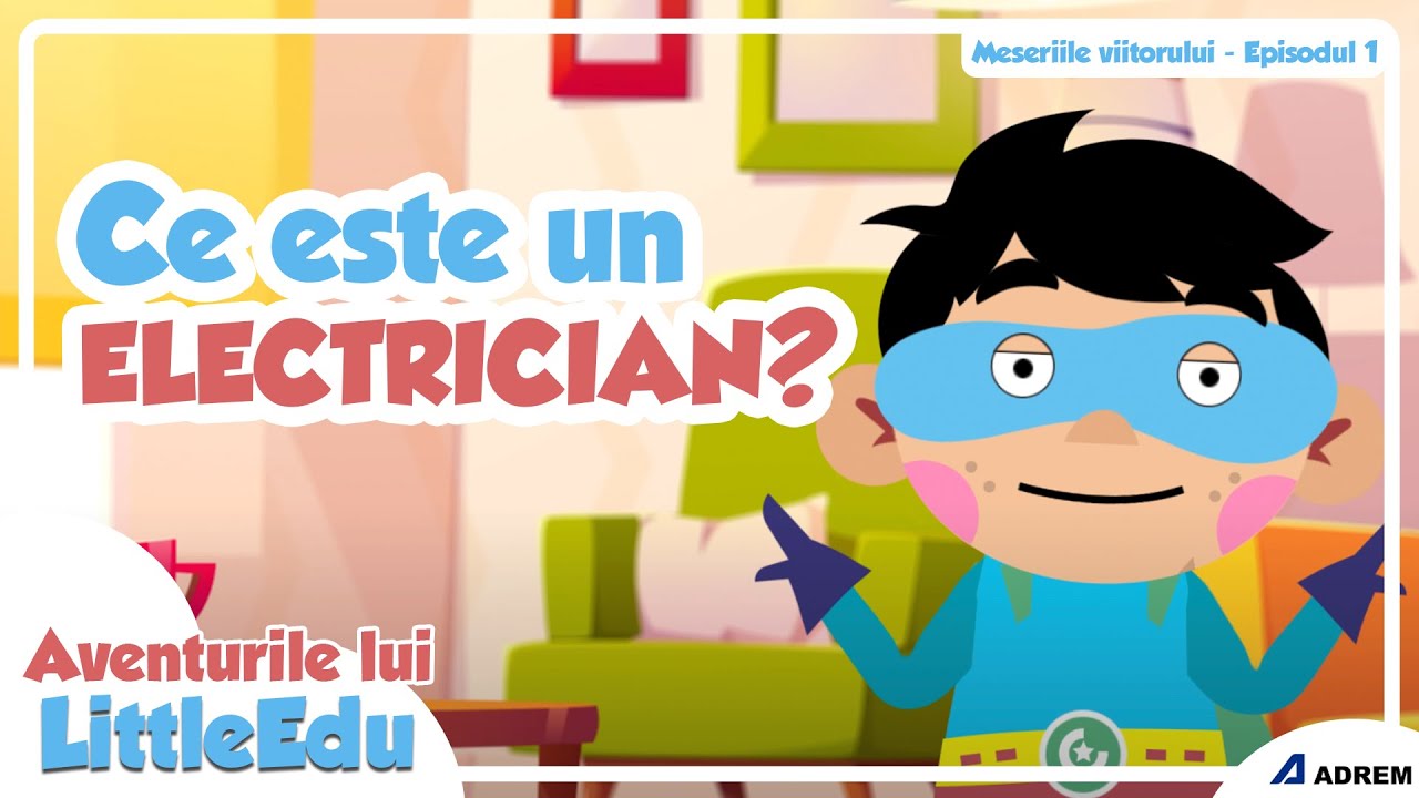 Ce este un electrician? - Aventurile lui LittleEdu