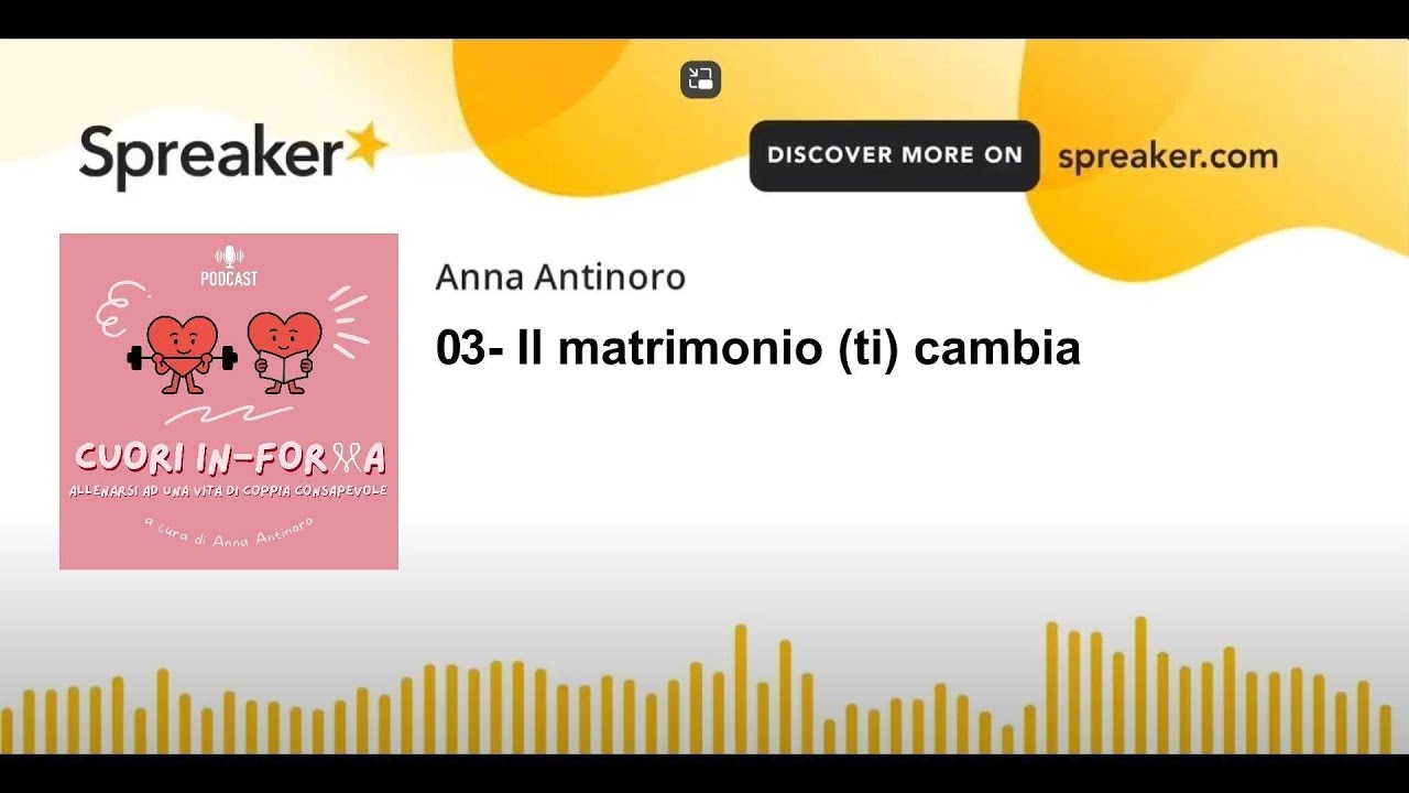 03 - Il matrimonio (ti) cambia