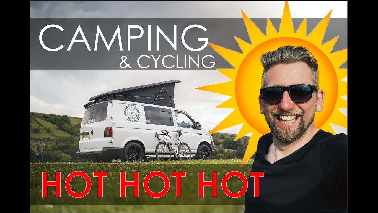 HOTTEST EVER Camp Out & Cycling - Usha Gap - Swaledale