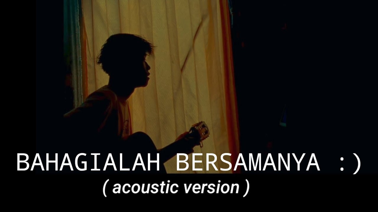 BAHAGIALAH BERSAMANYA - ALCAS (bahagialah bersamanya raihlah semua) cover agusriansyah