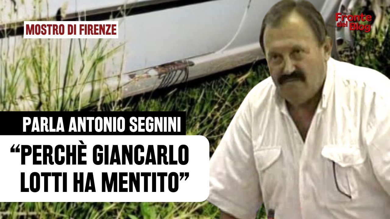 Mostro di Firenze, la tesi di Antonio Segnini: 