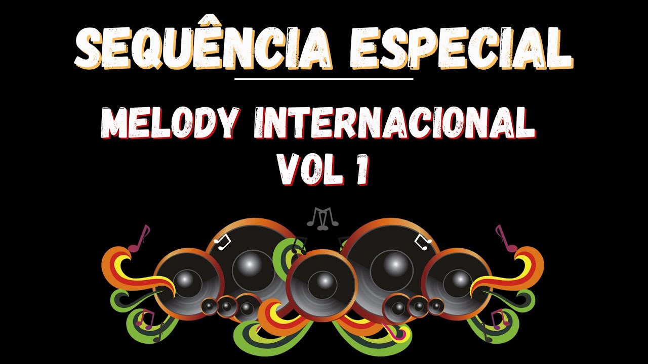 Sequencia de Funk Melody Internacional