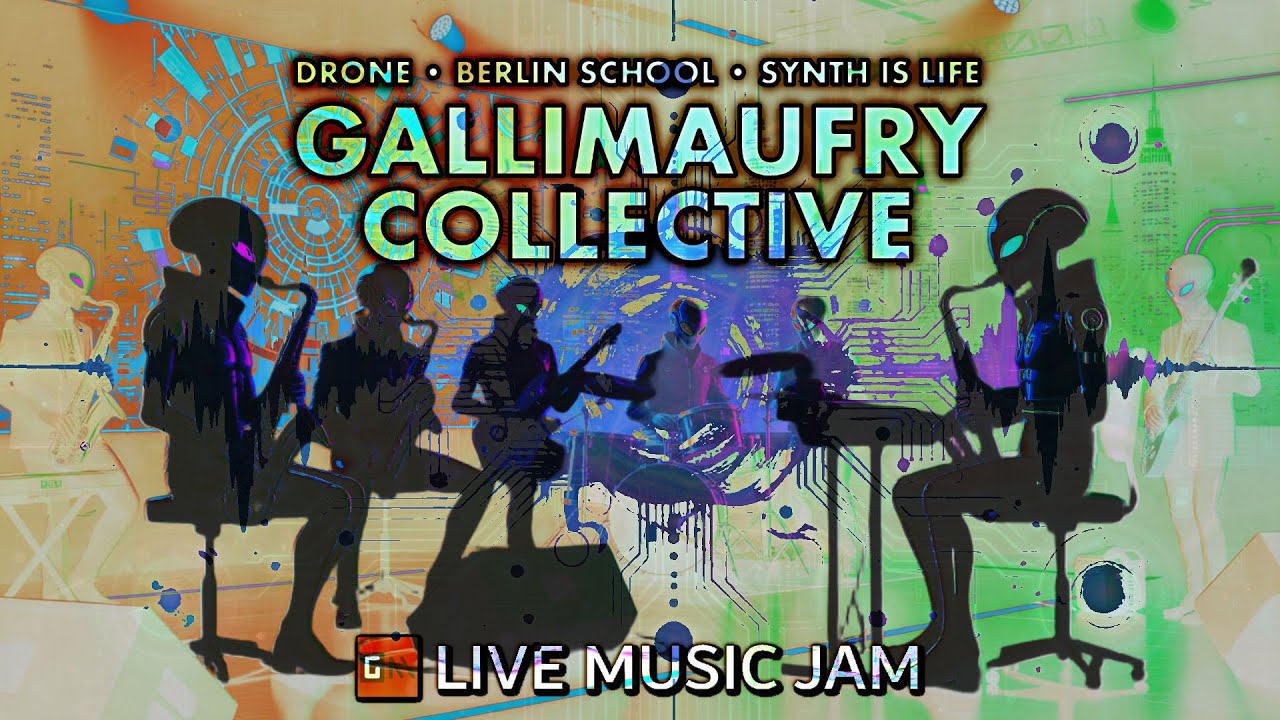 GALLIMAUFRY COLLECTIVE WORLDWIDE LIVE ELECTRONIC MUSIC JAM! January 25, 2026 Edition!