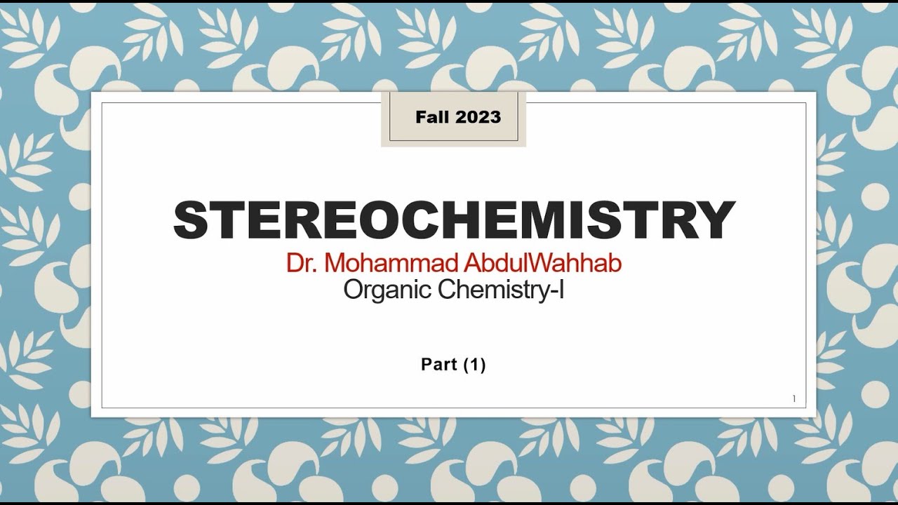 Introduction to Stereochemistry - Part 1