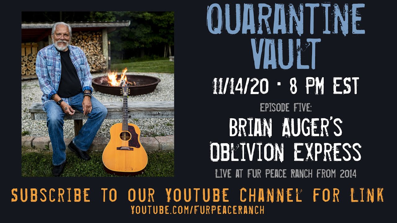 Quarantine Vault #5 - Brian Auger's Oblivion Express - Live at Fur Peace Ranch - May 11, 2014