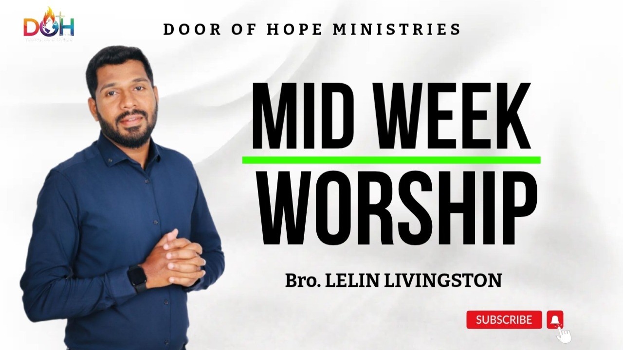 Mid --Week Worship | Door Of Hope | Bro. Lelin Livingston