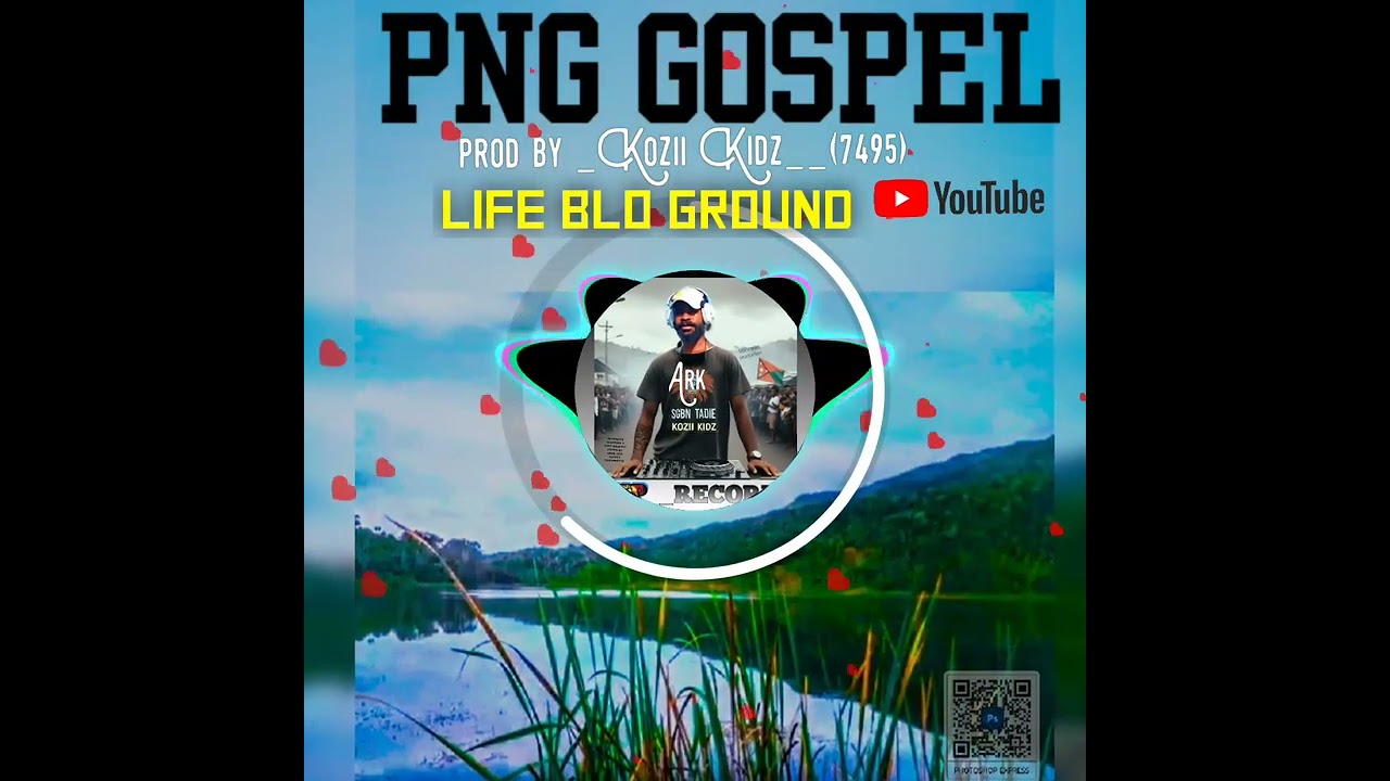 latest gospel_life blo ground _ 2025 png music 🎵🎶-_-_- by kozii 7495 recz 