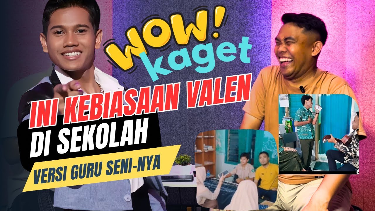 TERNYATA ini Kebiasan Valen di Sekolahnya 