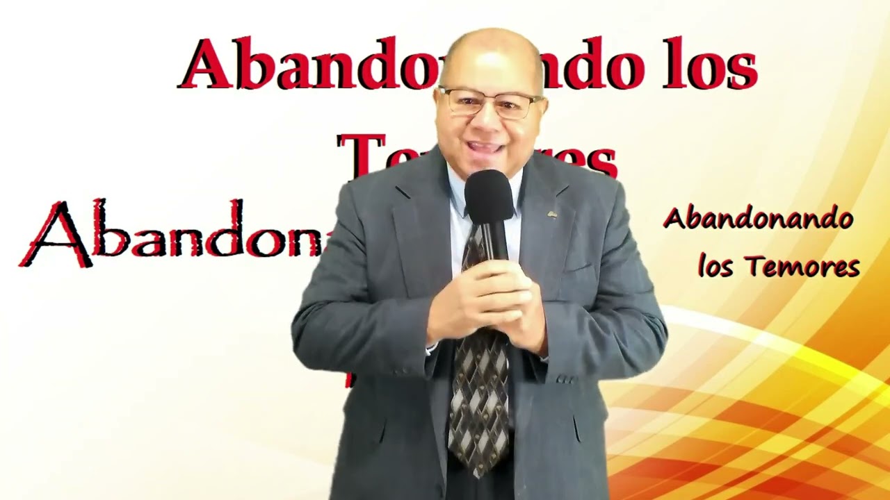 Tema 49: Abandonando Los Temores.   ¿Cuáles son tus miedos? ¿Cómo puedes superar todos tus temores?
