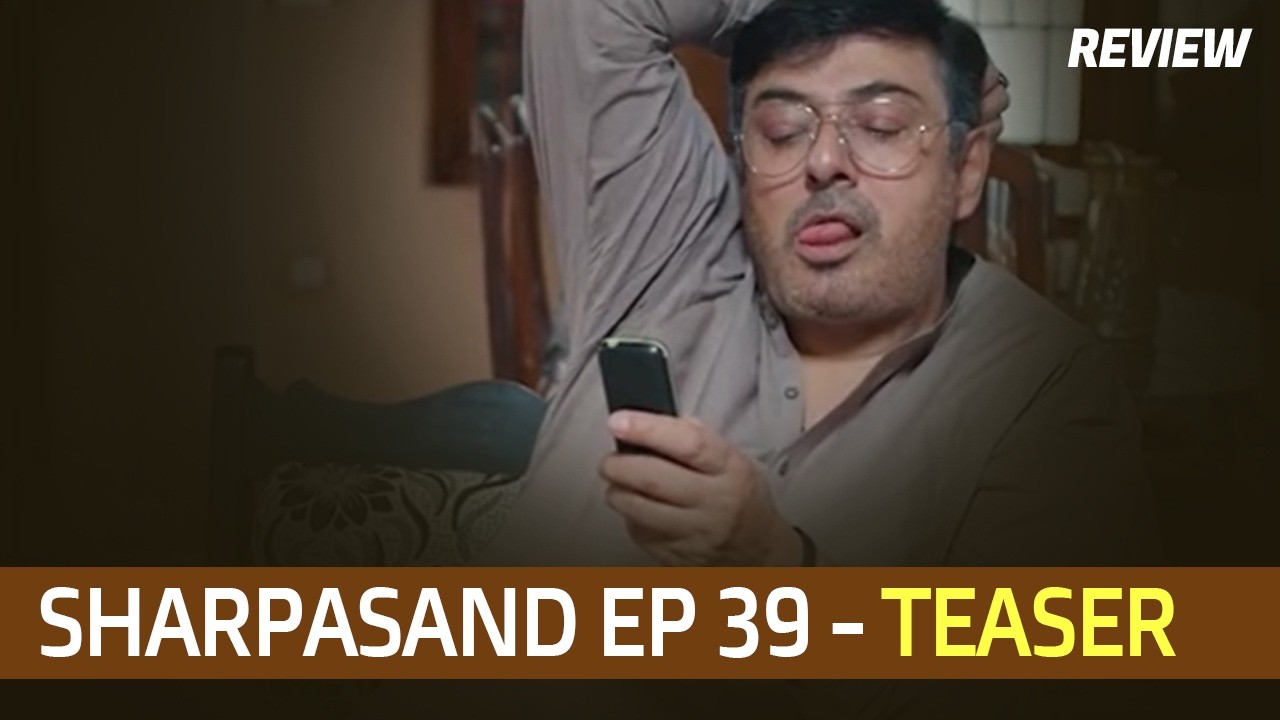 SharPasand Episode 39 - Teaser | Hira Mani & Affan Waheed - Pakistani Drama Review