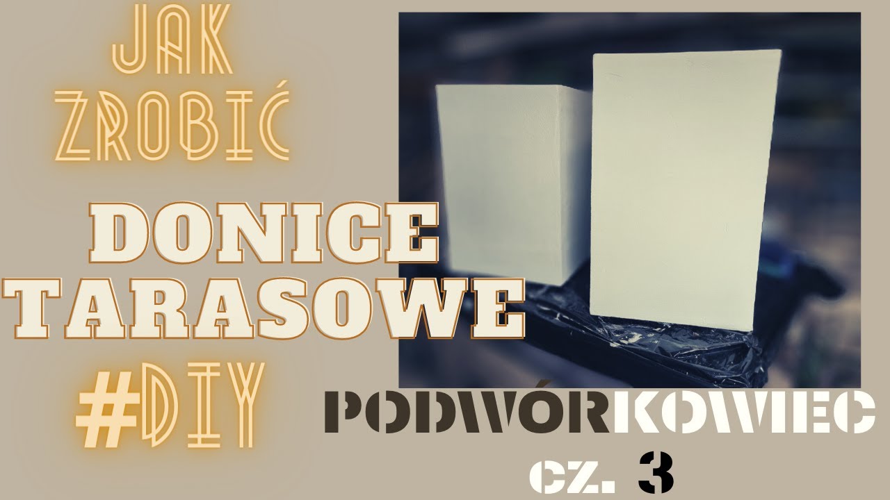 HIT!!! DONICE TARASOWE DIY!!! TERMO DONICE ZE STYROPIANU CZ. III ZAKOŃCZENIE