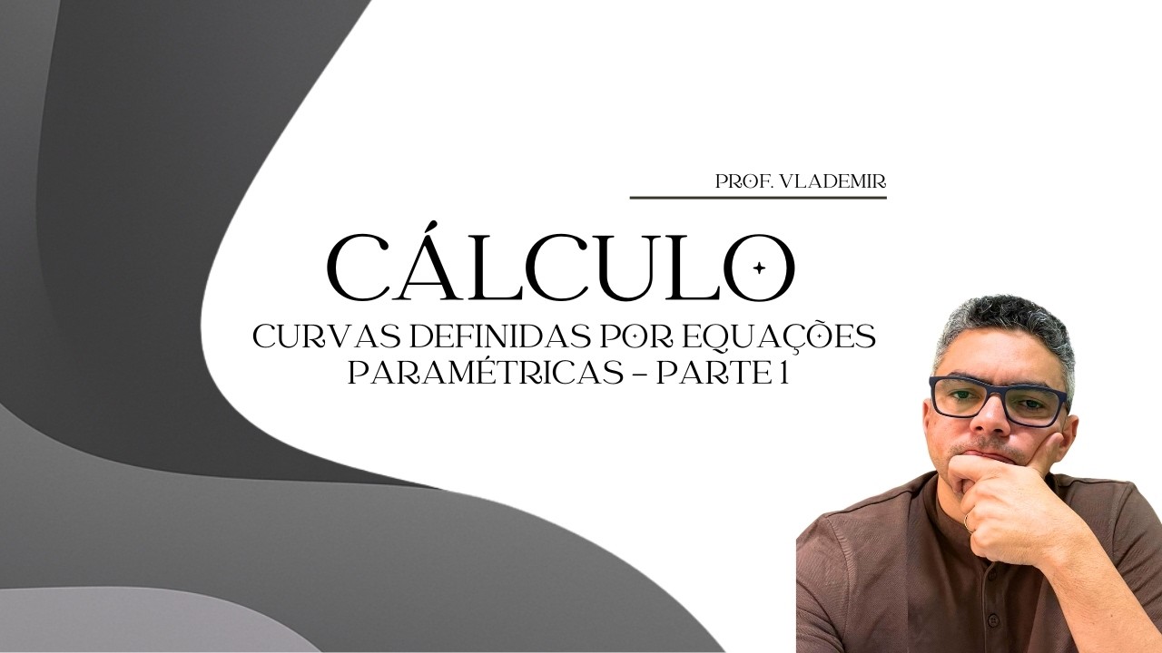 Curvas definidas por equações paramétricas - parte 1