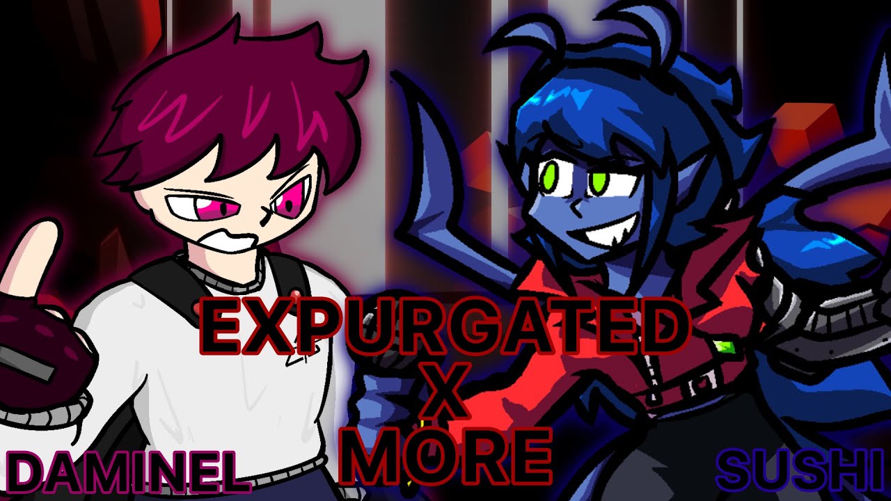 [FNF MASHUP] EXPURGATED X MORE - A COLLAB WITH @DamTheMashuper