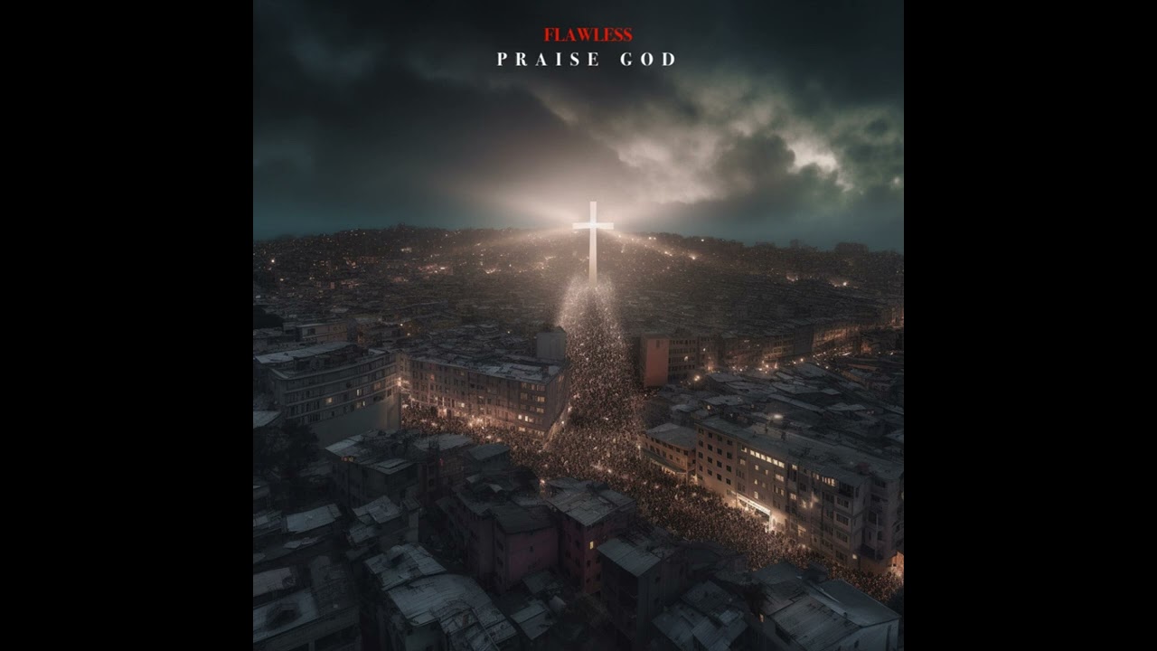 Flawless- Praise God (Official Audio)