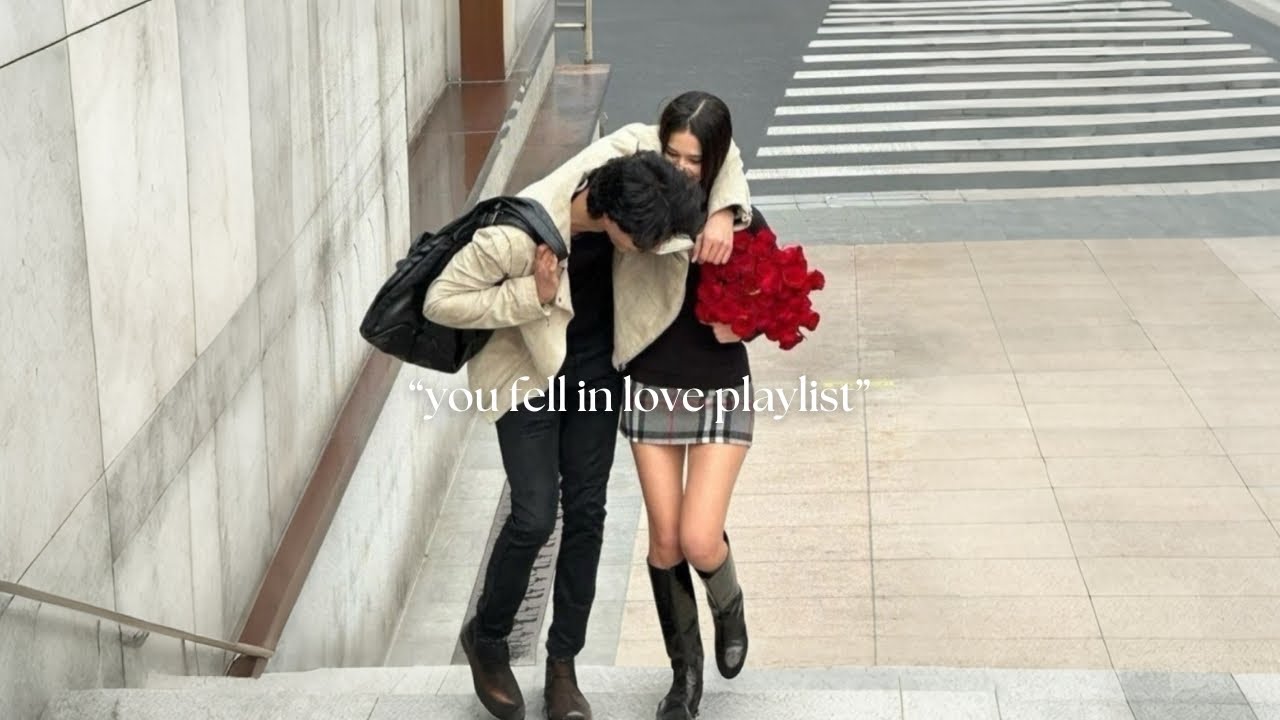pov: you fell in love | a [playlist] #2