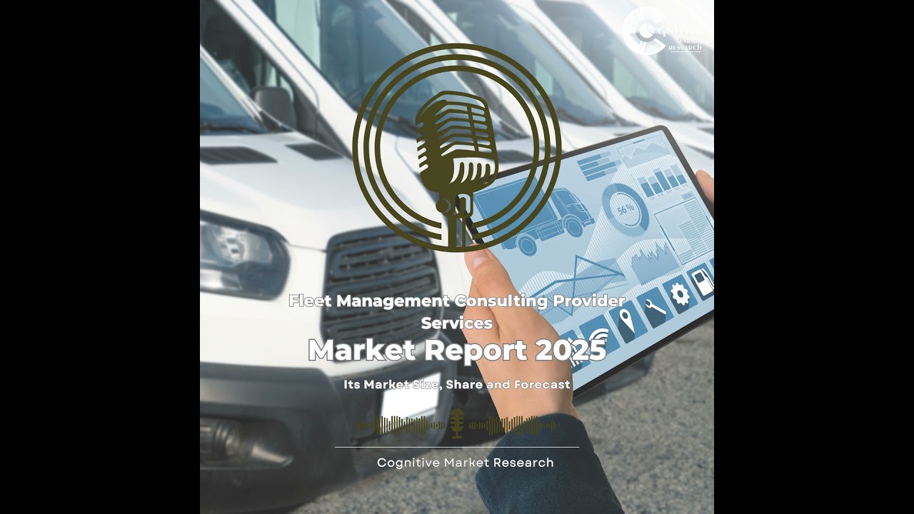 Fleet Management Consulting Services and its Market Size, Forecast, Trends and Share