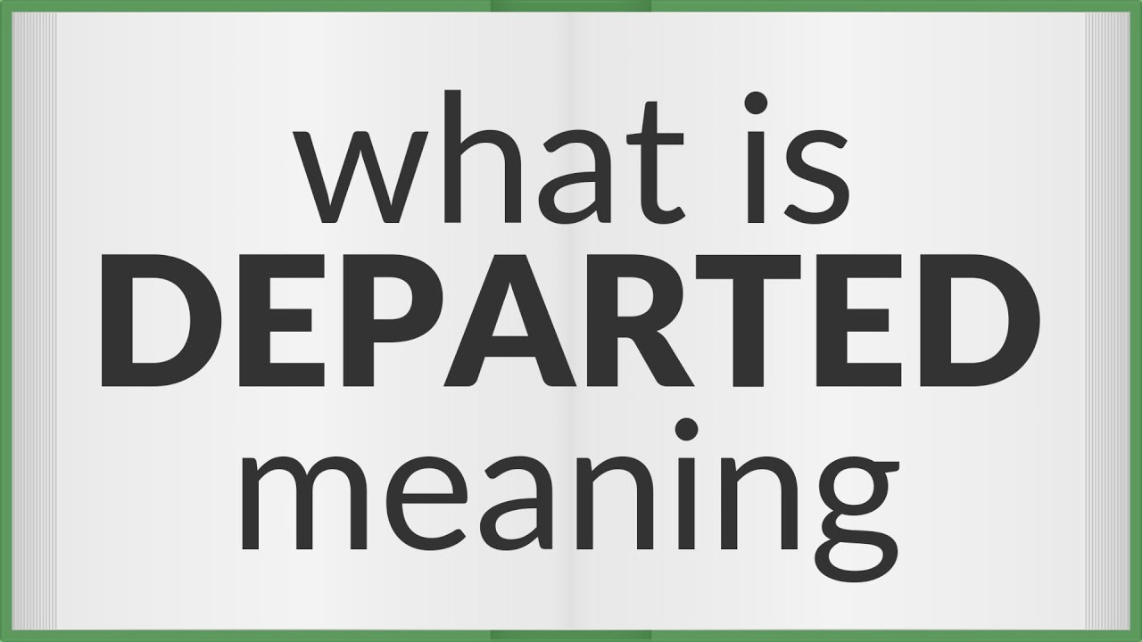 Departed | meaning of Departed