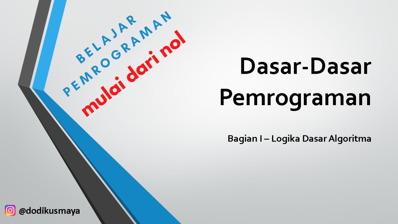 Logika Dasar Pemrograman - Bagian 1