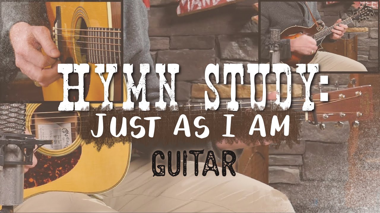 Guitar Hymn Study: Just As I Am