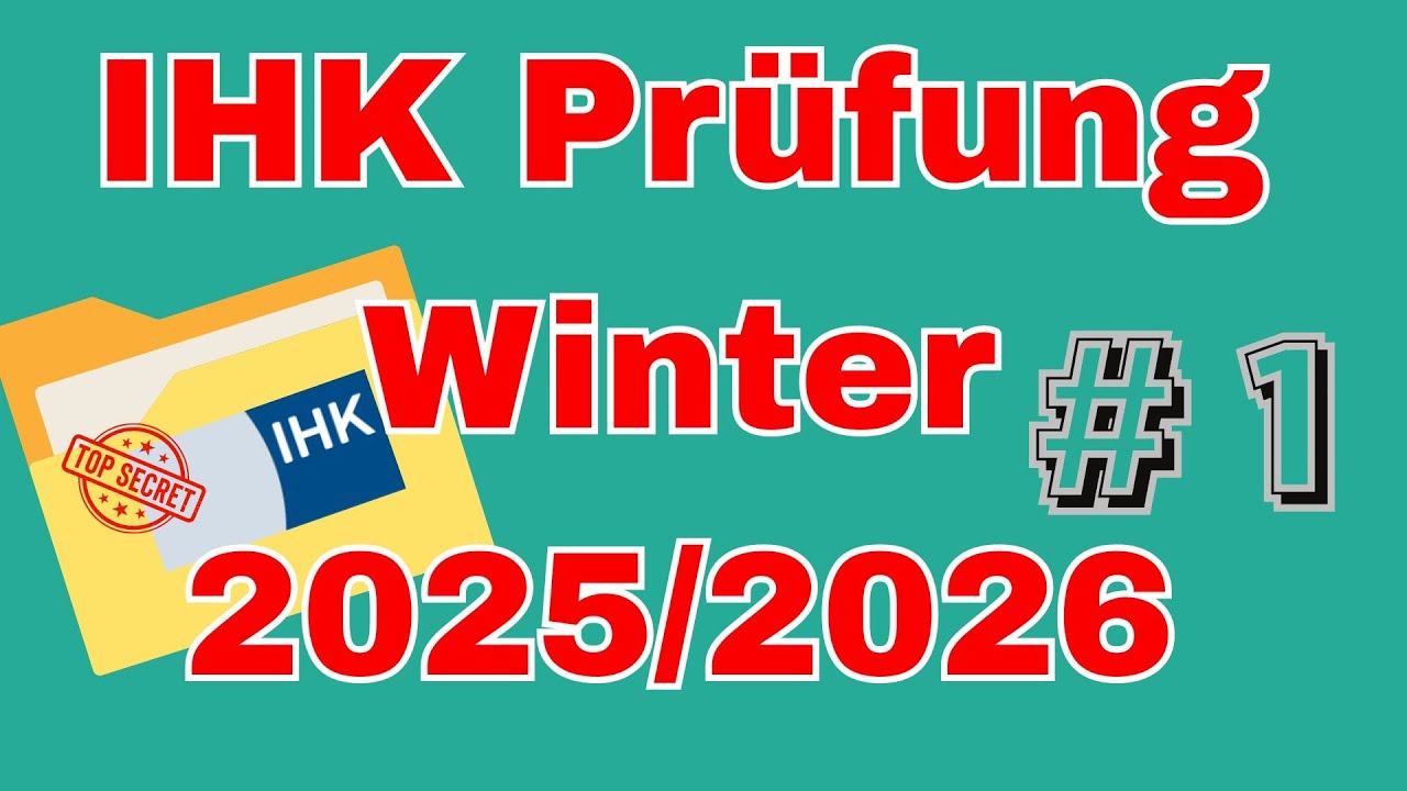 DAS MUSST DU KÖNNEN - IHK Prüfung Winter 2025 / 2026  # 1