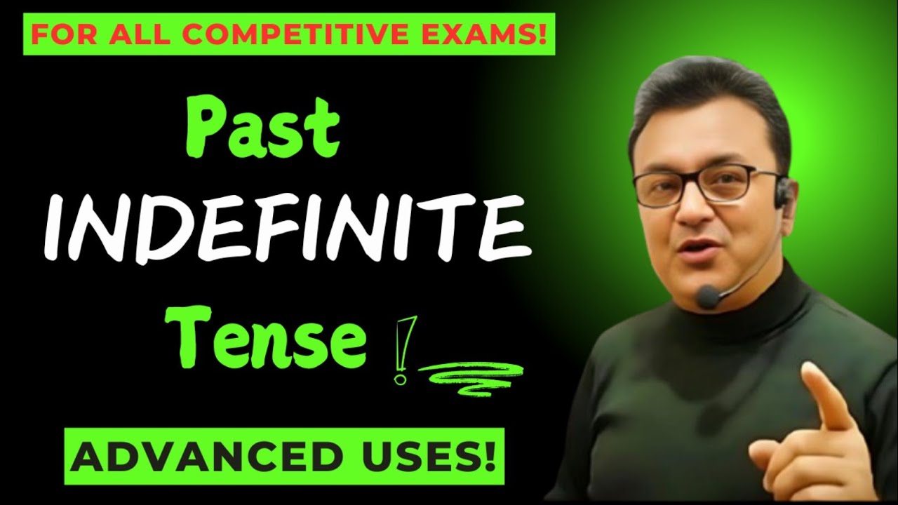 Past Indefinite Tense for Competitive Exams | Advanced Uses of Past Simple Tense by Aman Sir |